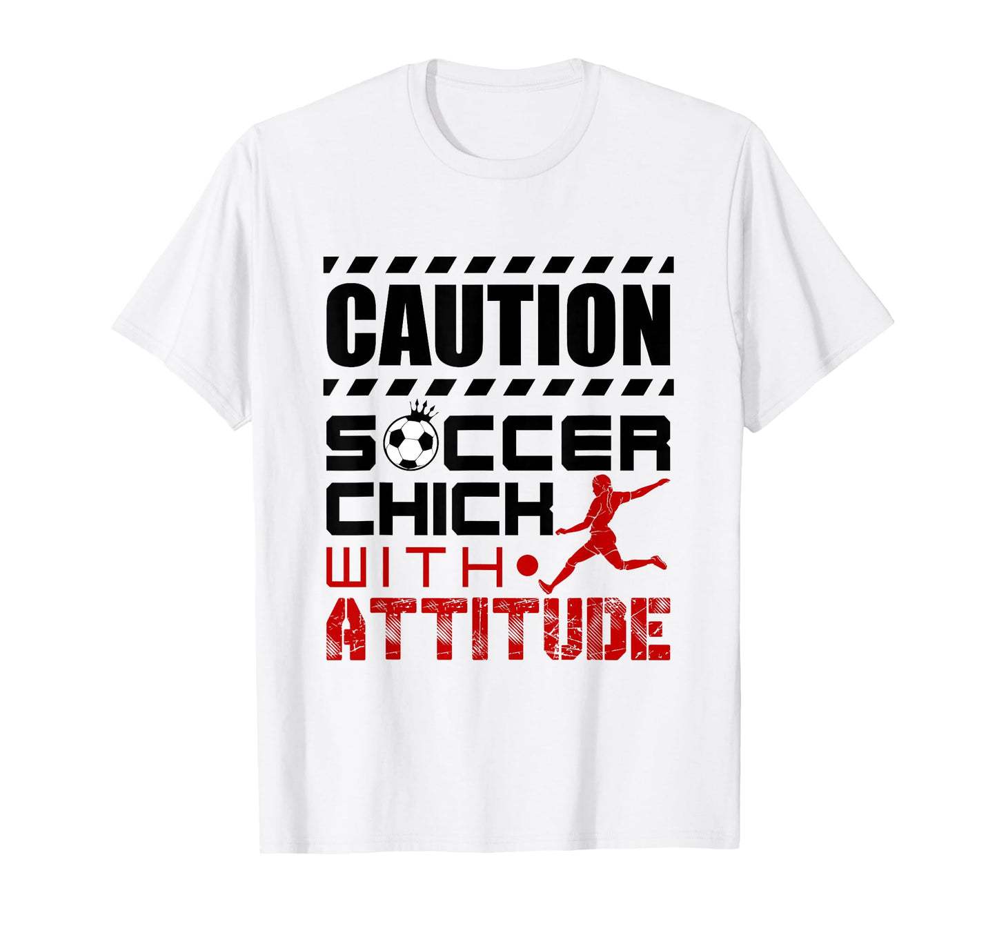 Soccer Chick Attitude Soccer Player T-Shirt - Unique Graphic for Adults - T-Shirt, Sweatshirt, Hoodie