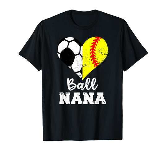 Ball Nana Funny Soccer Softball T-Shirt - Fun Novelty Design for Adults - T-Shirt, Sweatshirt, Hoodie