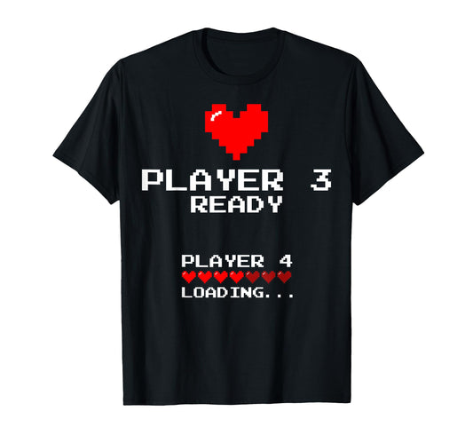 Announcement Player 3 Is Ready Player T-Shirt - Novelty Apparel Men Women - T-Shirt, Sweatshirt, Hoodie