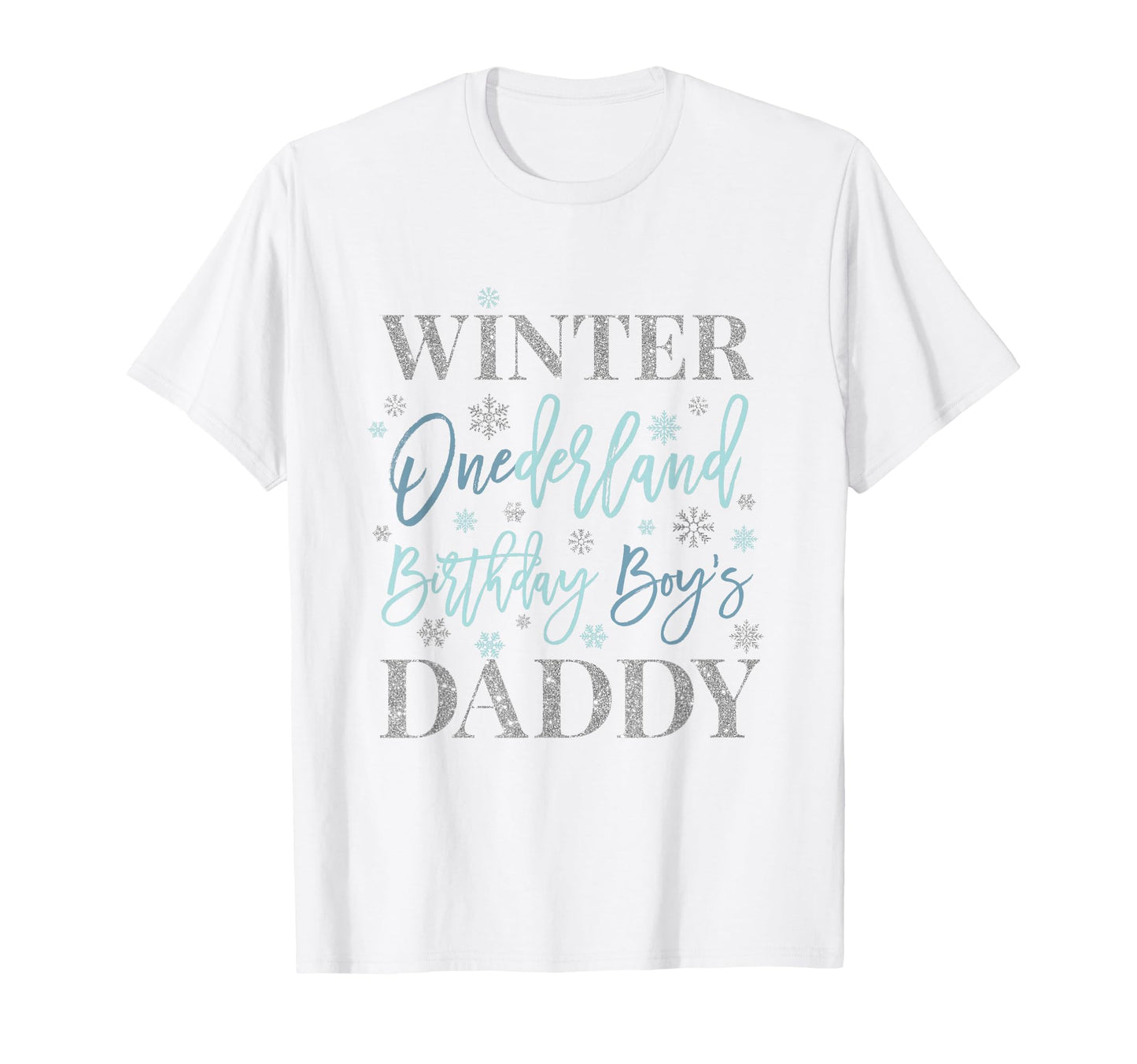 Daddy Blue Winter Onederland 1St T-Shirt - Casual Everyday Wear Unisex - T-Shirt, Sweatshirt, Hoodie