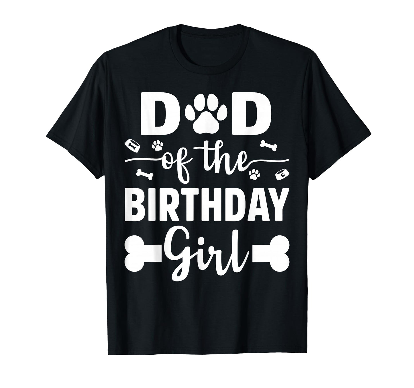 Dad Birthday Dog Paw Dogs Lovers Bday T-Shirt - Streetwear Style Unisex - T-Shirt, Sweatshirt, Hoodie