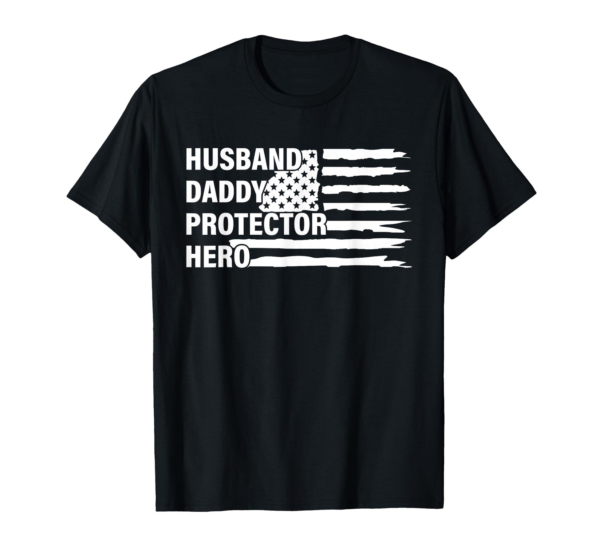 Husband Daddy Protector Hero Dad Veteran T-Shirt - Novelty Apparel Unisex - T-Shirt, Sweatshirt, Hoodie