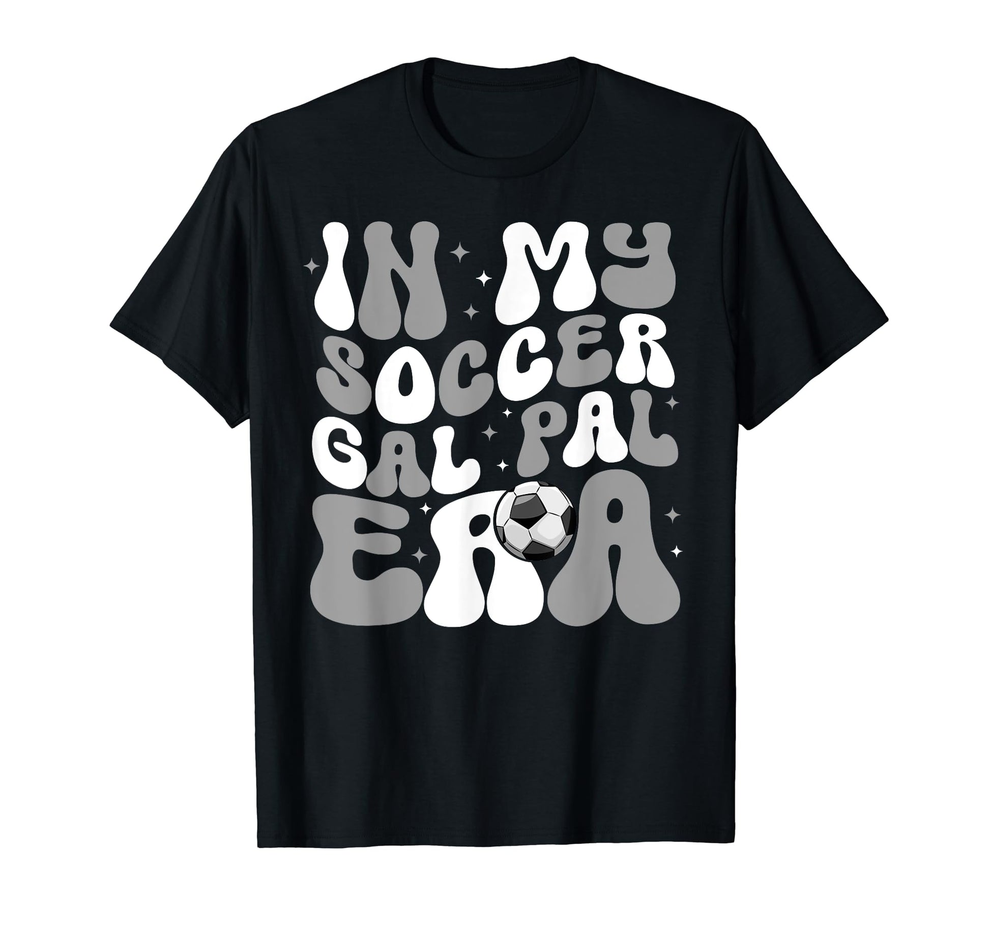 My Soccer Gal Pal Era Game Day Vibes T-Shirt - Minimalist Print Unisex - T-Shirt, Sweatshirt, Hoodie