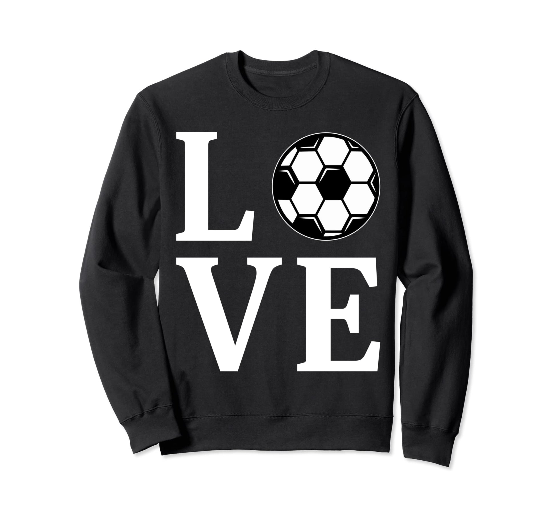 Love Soccer Ball Football Player Sweatshirt - Trendy Graphic Unisex - T-Shirt, Sweatshirt, Hoodie