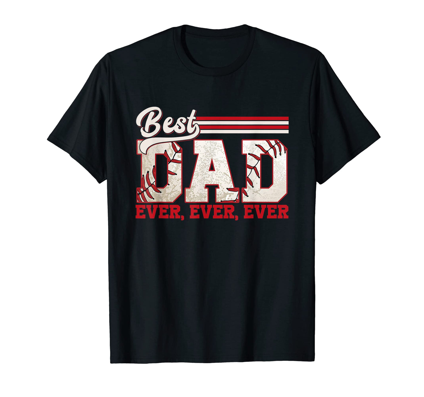 Best Baseball Dad Ever Sport Dad Game T-Shirt - Trendy Graphic Men Women - T-Shirt, Sweatshirt, Hoodie