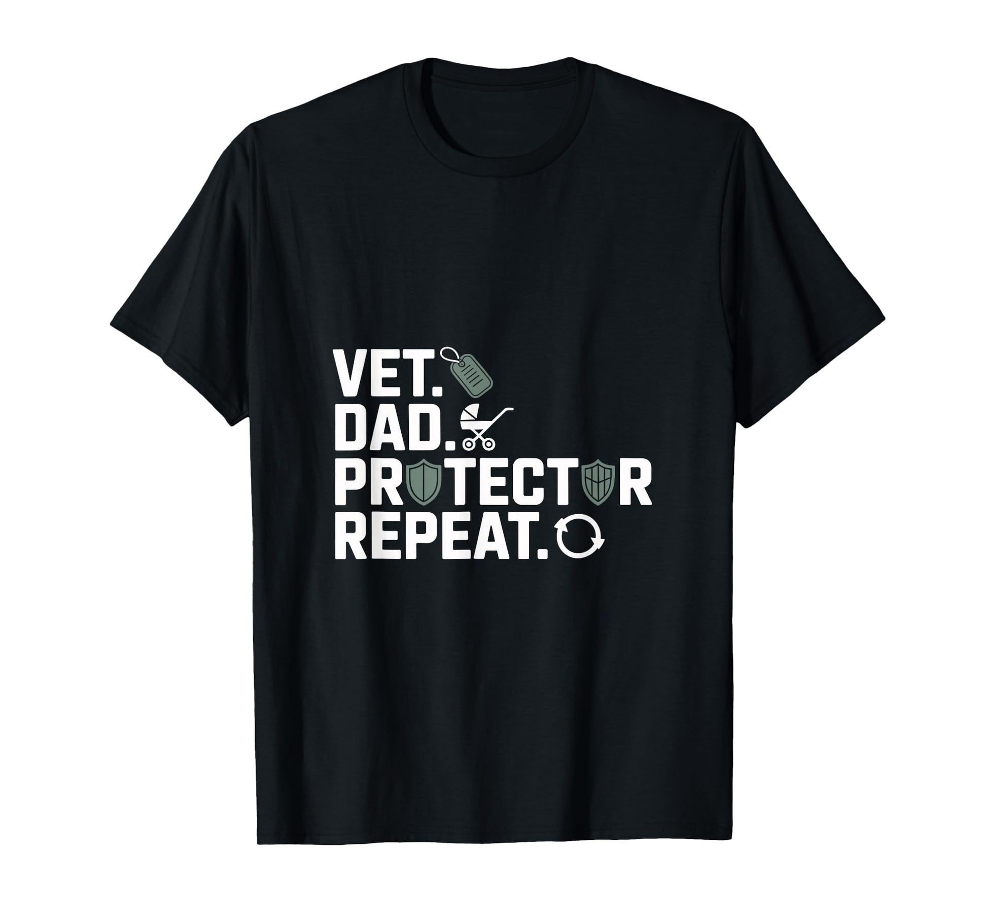 Vet Dad Protector Repeat Military Fathers T-Shirt - Trendy Graphic Unisex - T-Shirt, Sweatshirt, Hoodie