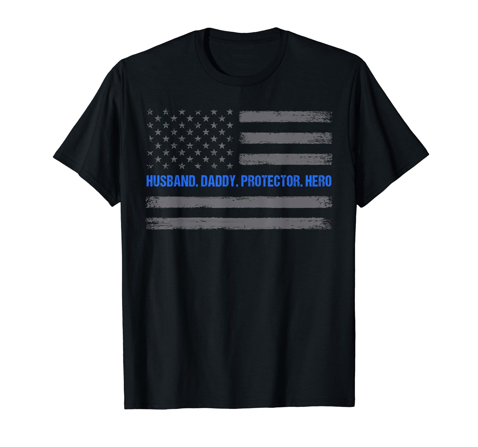 Husband Daddy Protector Hero Police T-Shirt - Novelty Apparel Men Women - T-Shirt, Sweatshirt, Hoodie
