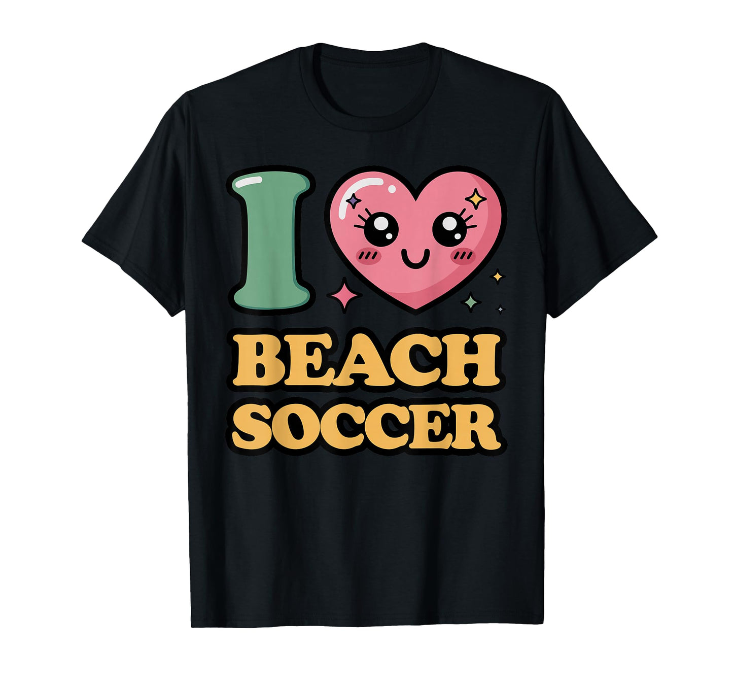 I Love Beach Soccer T-Shirt - Fun Novelty Design Unisex - T-Shirt, Sweatshirt, Hoodie