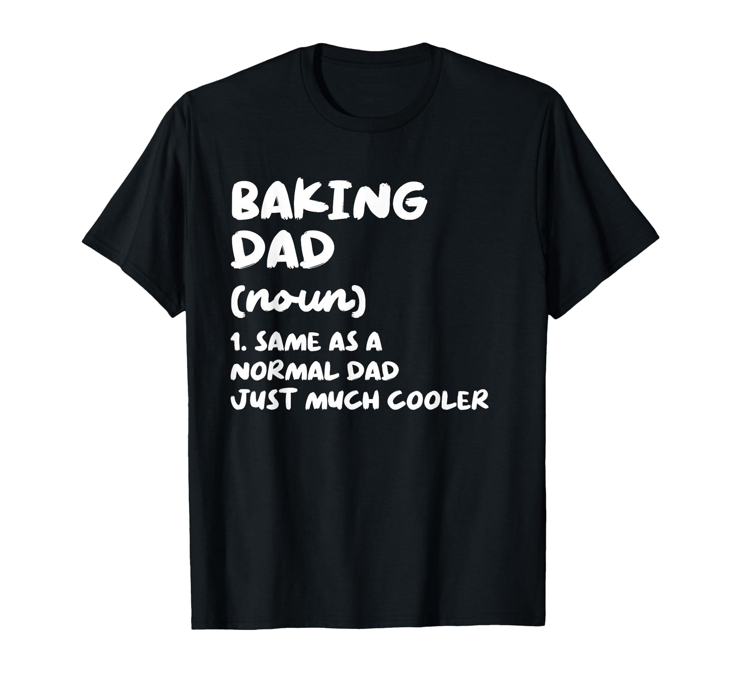 Baking Dad Definition Funny Baker T-Shirt - Aesthetic Graphic Unisex - T-Shirt, Sweatshirt, Hoodie