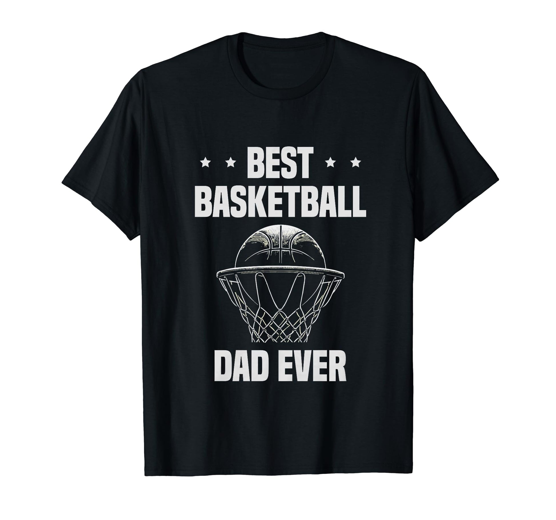 Best Basketball Dad Appreciation T-Shirt - Novelty Apparel Men Women - T-Shirt, Sweatshirt, Hoodie