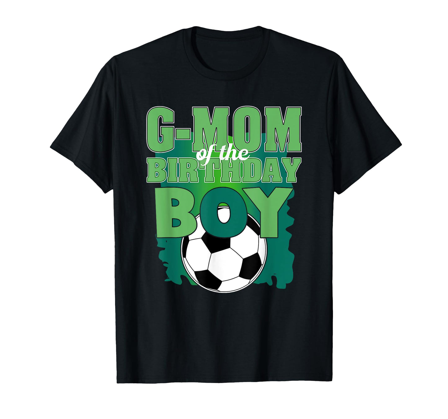 G Mom Birthday Soccer Group Family T-Shirt - Unique Graphic Men Women - T-Shirt, Sweatshirt, Hoodie