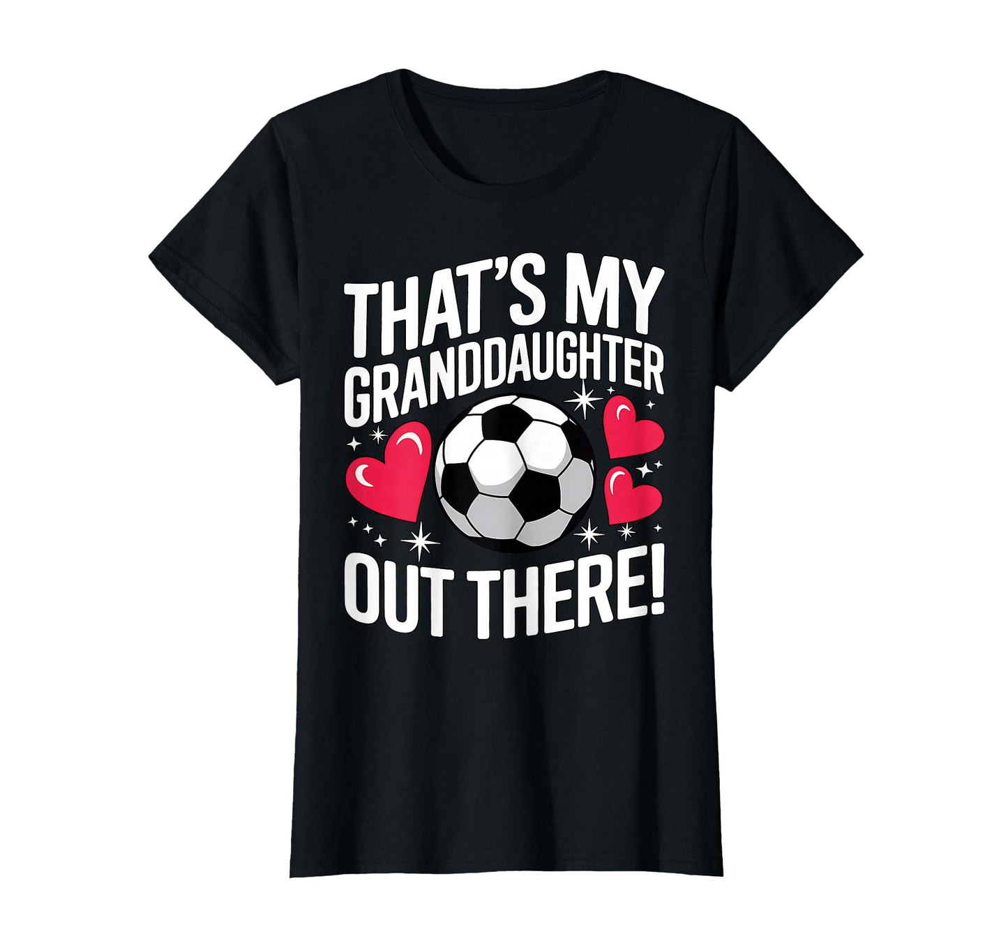 Soccer Grandma Thats My Granddaughter Out T-Shirt - Trendy Graphic Unisex - T-Shirt, Sweatshirt, Hoodie