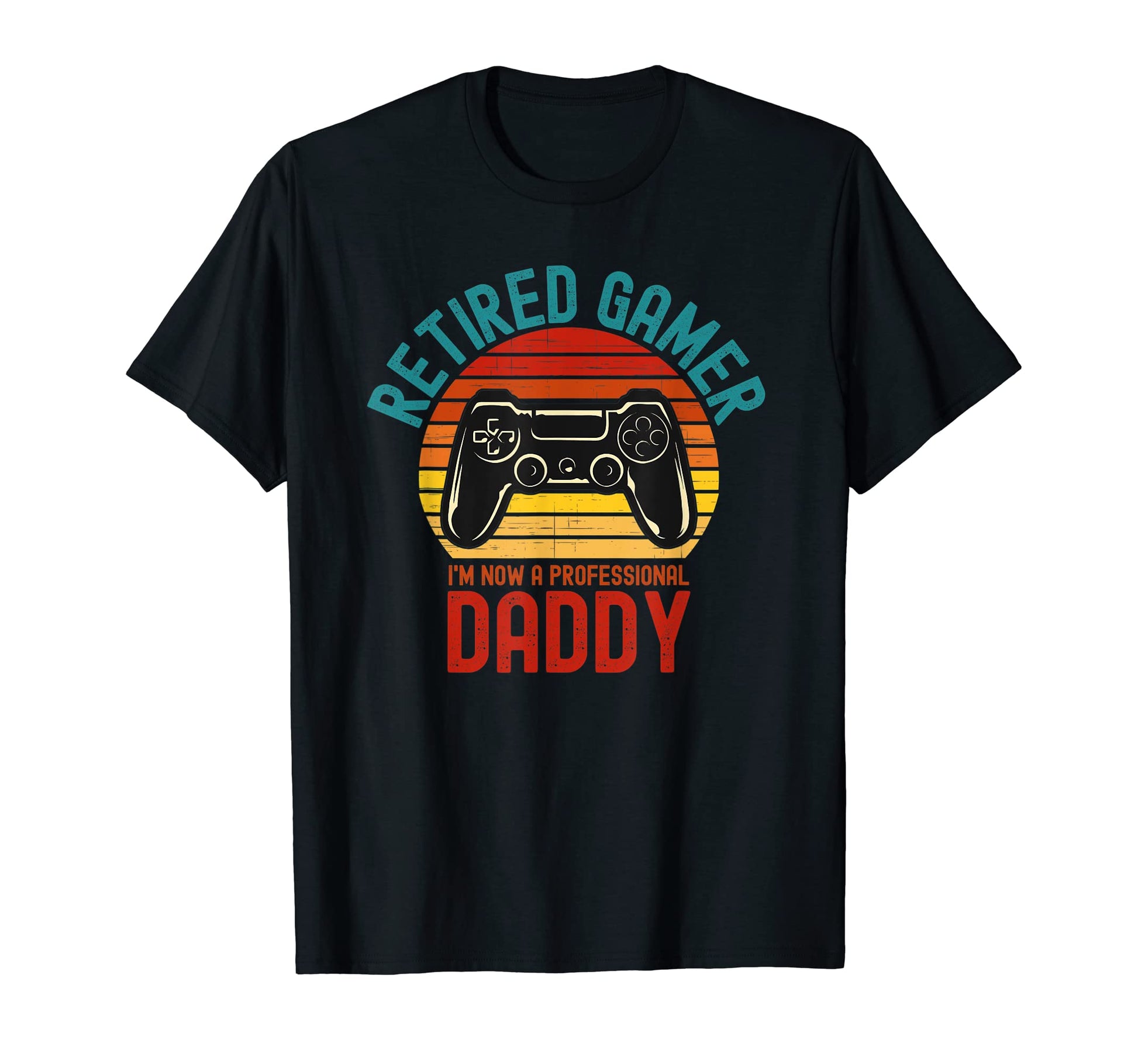 Retired Gamer Professional Daddy T-Shirt - Casual Everyday Wear for Adults - T-Shirt, Sweatshirt, Hoodie