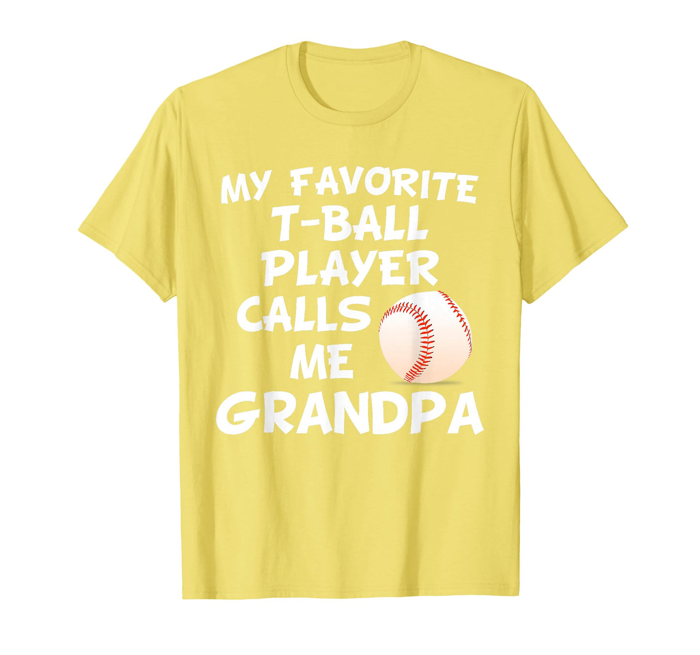 My Favorite T Ball Player Calls Me T-Shirt - Trendy Graphic Men Women - T-Shirt, Sweatshirt, Hoodie
