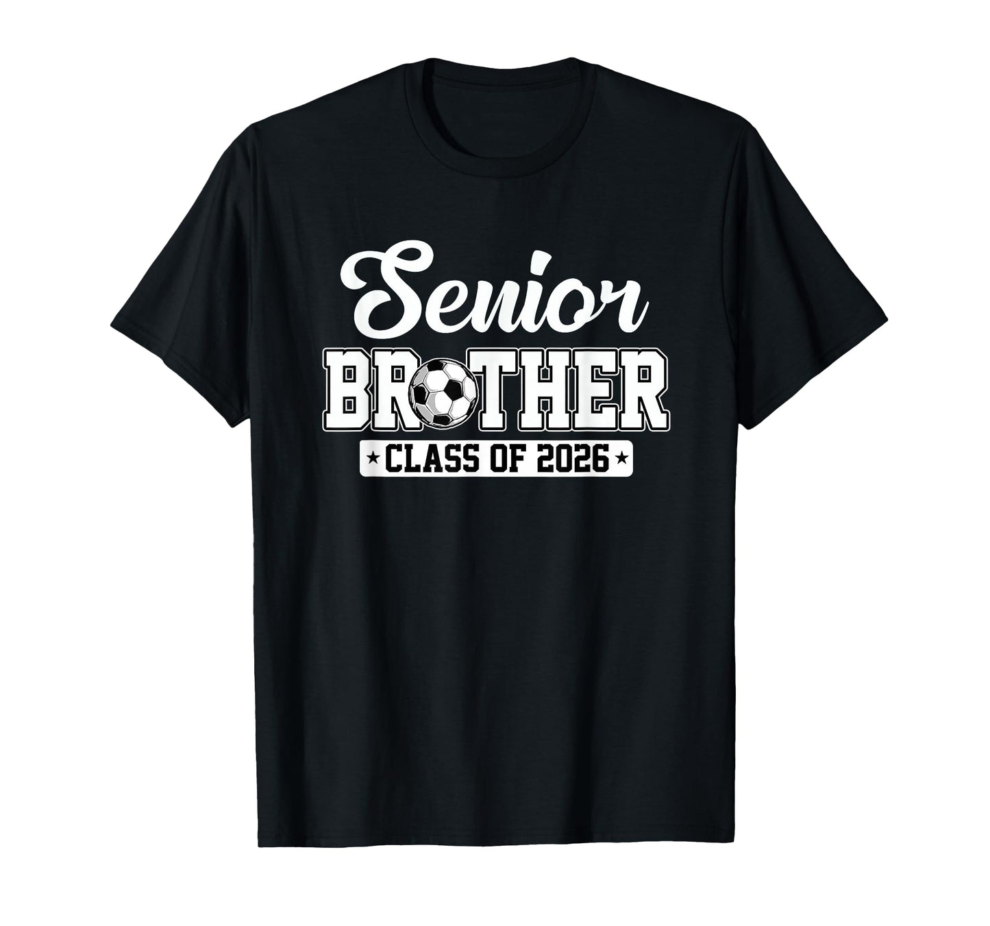 Senior Brother Class 2026 Soccer Lovers T-Shirt - Aesthetic Graphic Unisex - T-Shirt, Sweatshirt, Hoodie