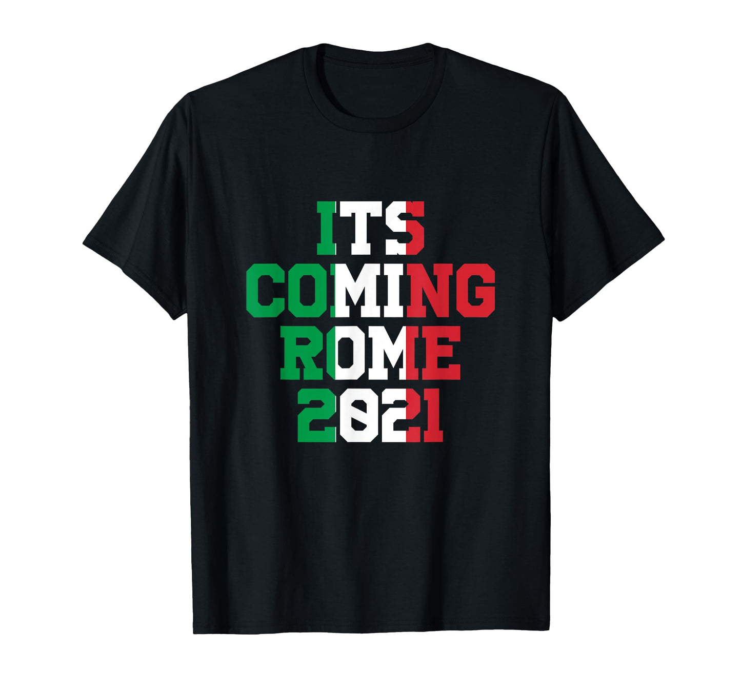 Its Coming Rome Football Soccer T-Shirt - Minimalist Print for Adults - T-Shirt, Sweatshirt, Hoodie