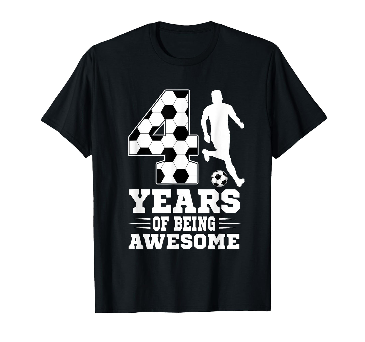 4 Years Being Awesome Birthday Soccer 4Th T-Shirt - Graphic Print Unisex - T-Shirt, Sweatshirt, Hoodie