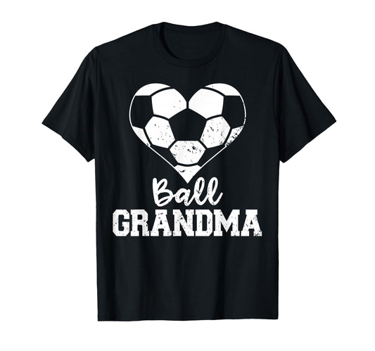 Ball Grandma Funny Soccer Grandma T-Shirt - Graphic Print Men Women - T-Shirt, Sweatshirt, Hoodie