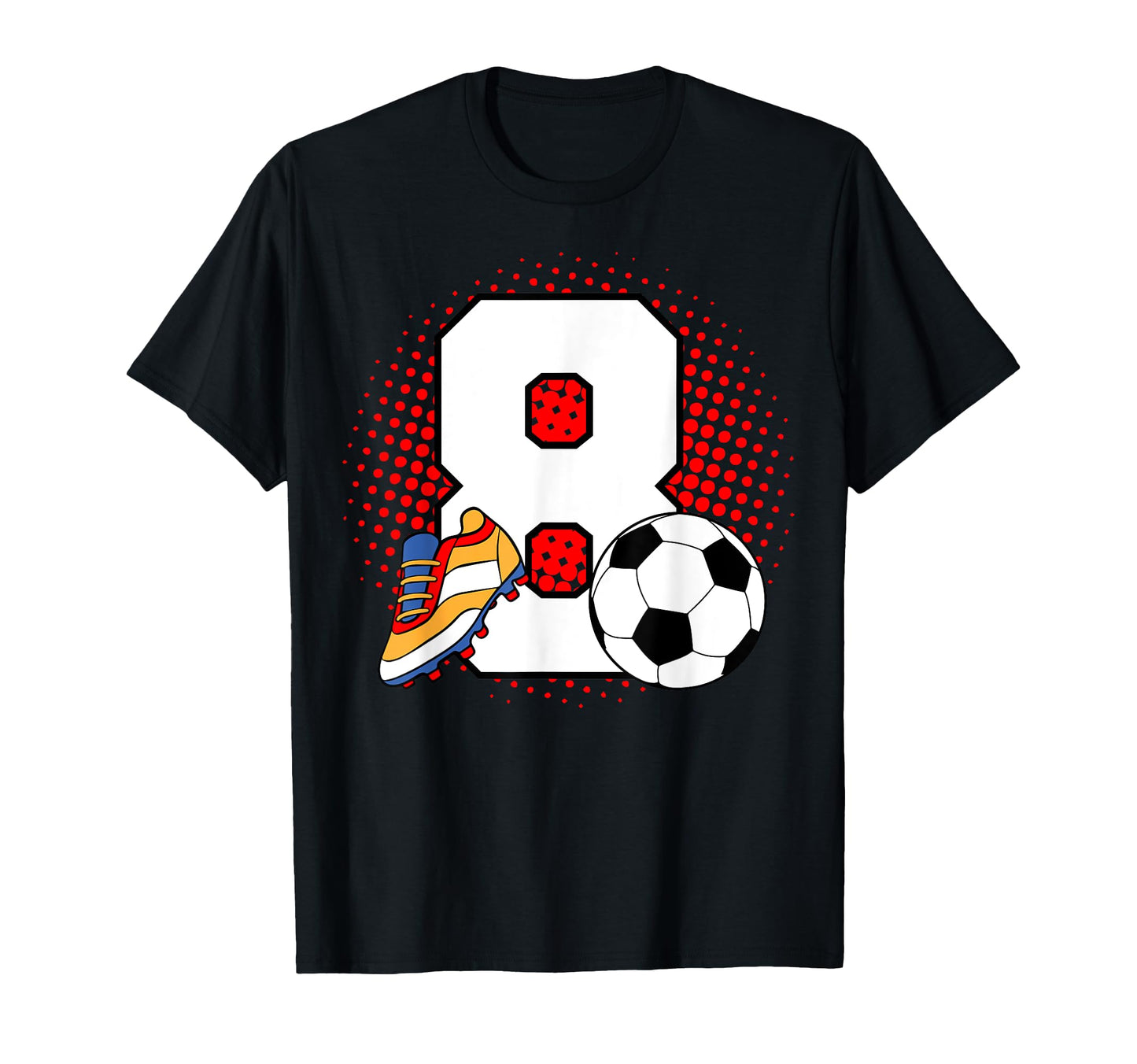 8 Soccer Birthday Player Bday Party T-Shirt - Custom Art Print Unisex - T-Shirt, Sweatshirt, Hoodie
