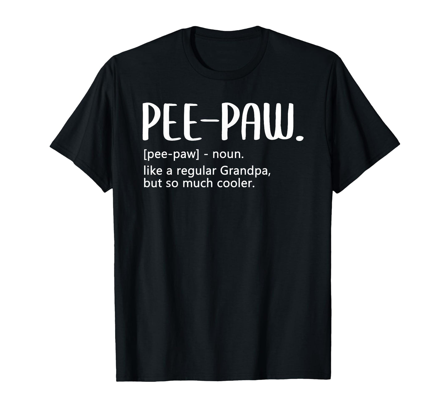 Pee Paw Tshirts Fathers Day Regular Grandpa T-Shirt - Graphic Print Unisex - T-Shirt, Sweatshirt, Hoodie
