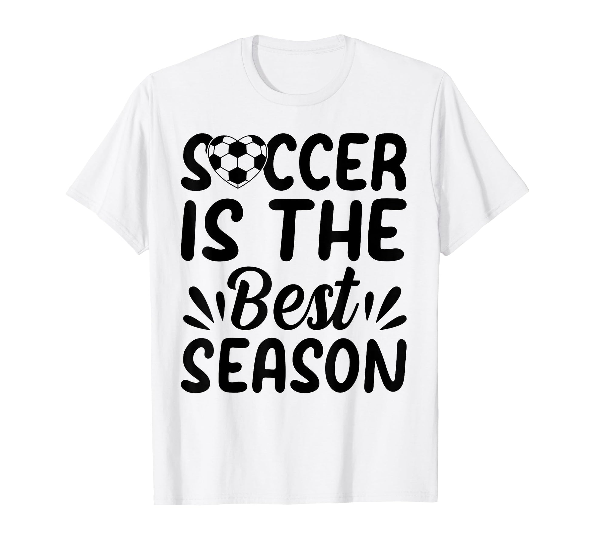 Soccer Is Best Season Soccer Player T-Shirt - Custom Art Print Men Women - T-Shirt, Sweatshirt, Hoodie