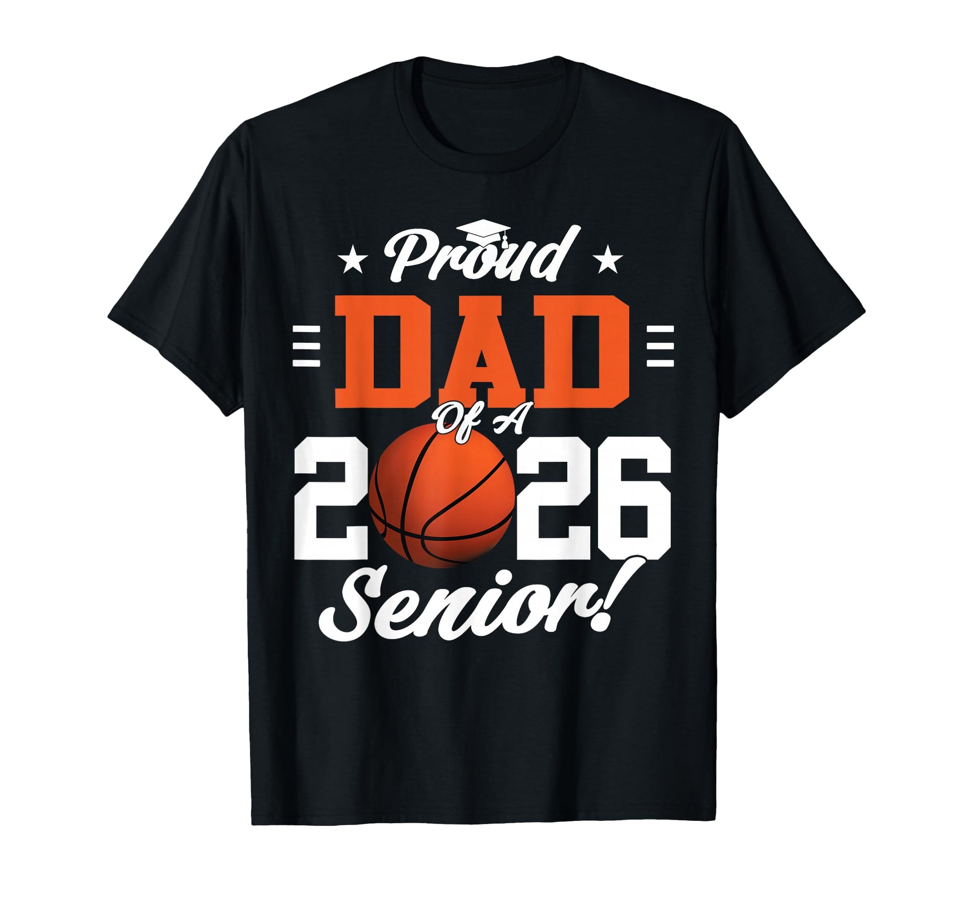 Proud Dad 2026 Senior Basketball T-Shirt - Aesthetic Graphic Men Women - T-Shirt, Sweatshirt, Hoodie