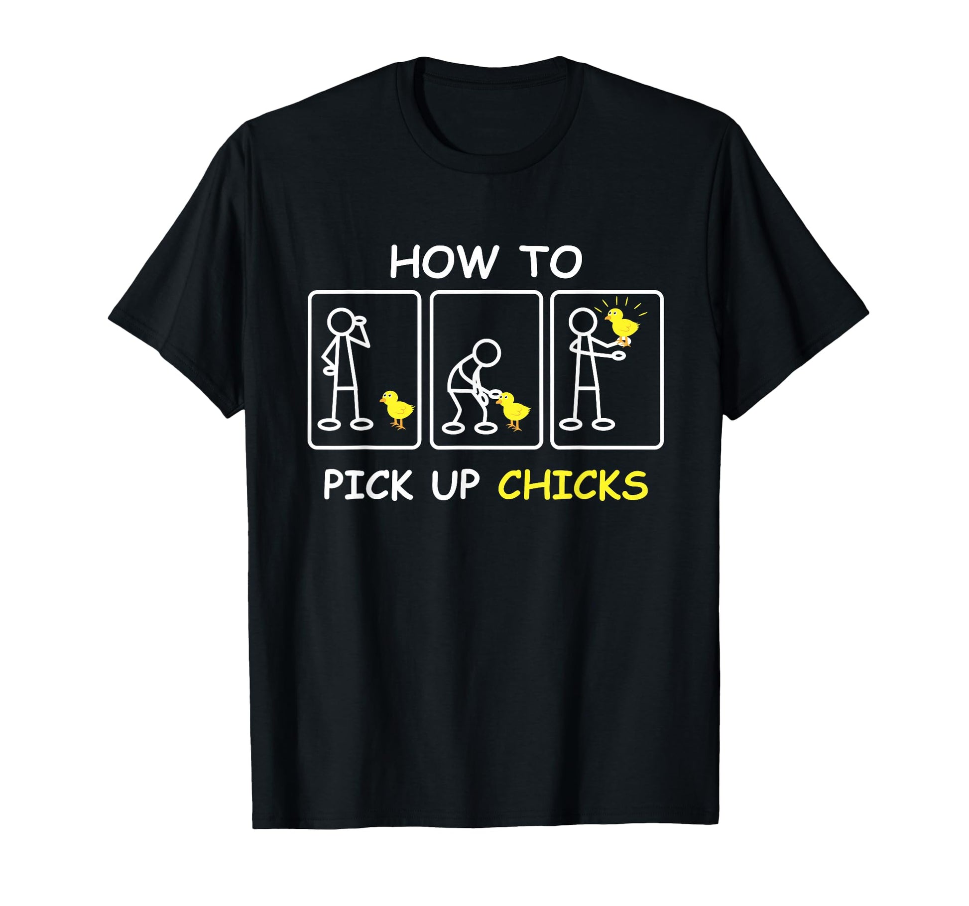 How To Pick Up Chicks Funny Farm T-Shirt - Custom Art Print Unisex - T-Shirt, Sweatshirt, Hoodie