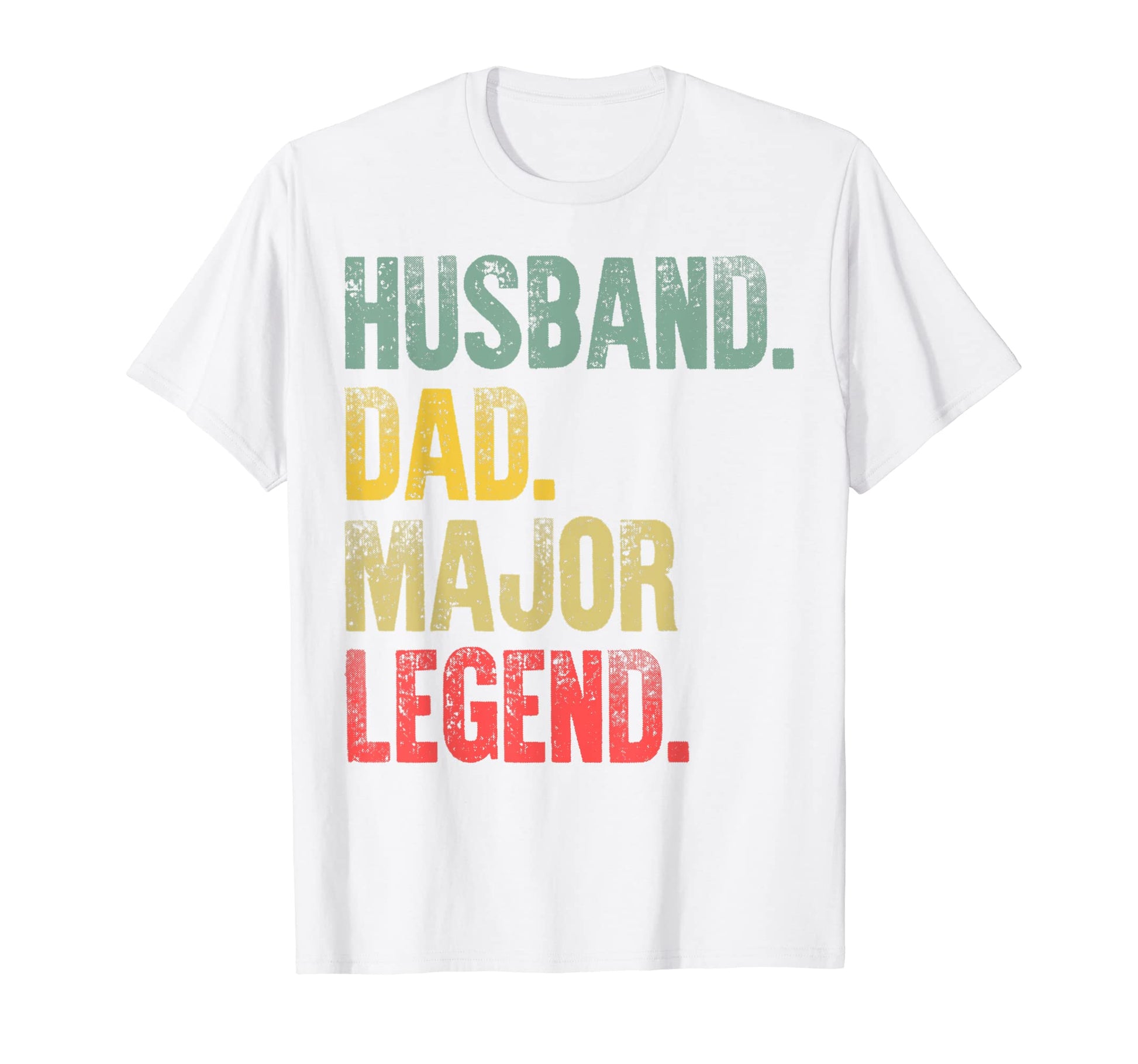 Mens Gift Husband Dad Major Legend T-Shirt - Streetwear Style Unisex - T-Shirt, Sweatshirt, Hoodie