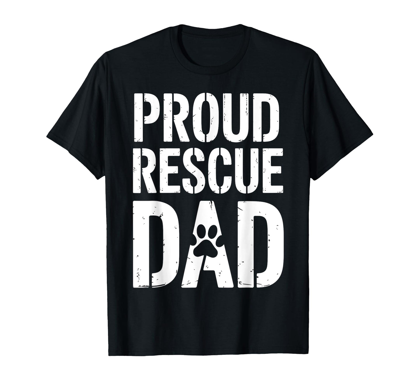 Proud Rescue Dad Mens Dog Lover T-Shirt - Trendy Graphic Men Women - T-Shirt, Sweatshirt, Hoodie