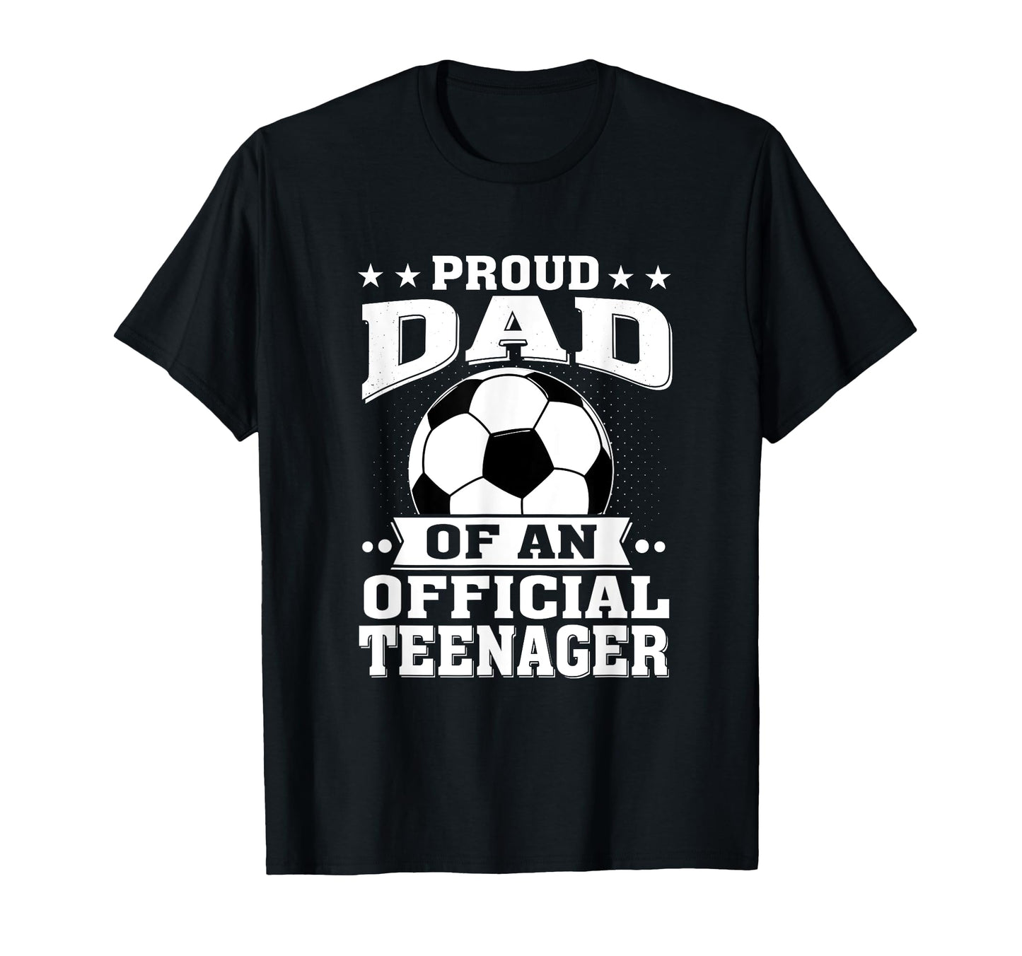 Proud Dad Teenager 13Th Birthday Soccer T-Shirt - Graphic Print Men Women - T-Shirt, Sweatshirt, Hoodie