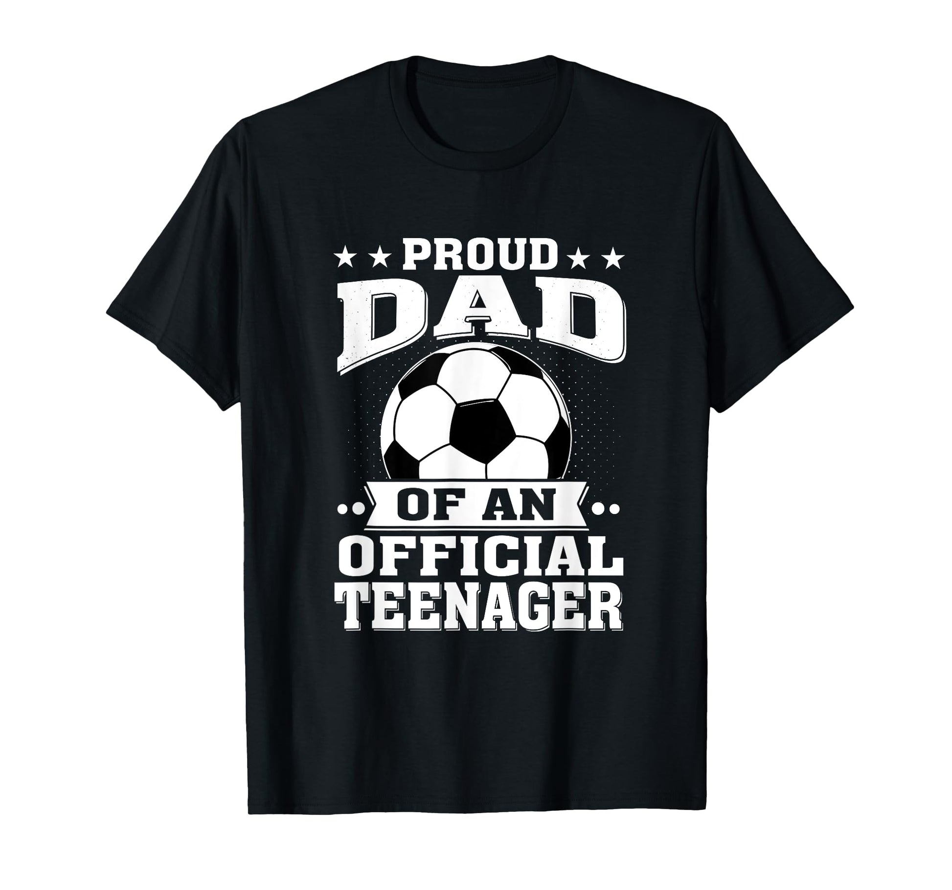 Proud Dad Teenager 13Th Birthday Soccer T-Shirt - Graphic Print Men Women - T-Shirt, Sweatshirt, Hoodie