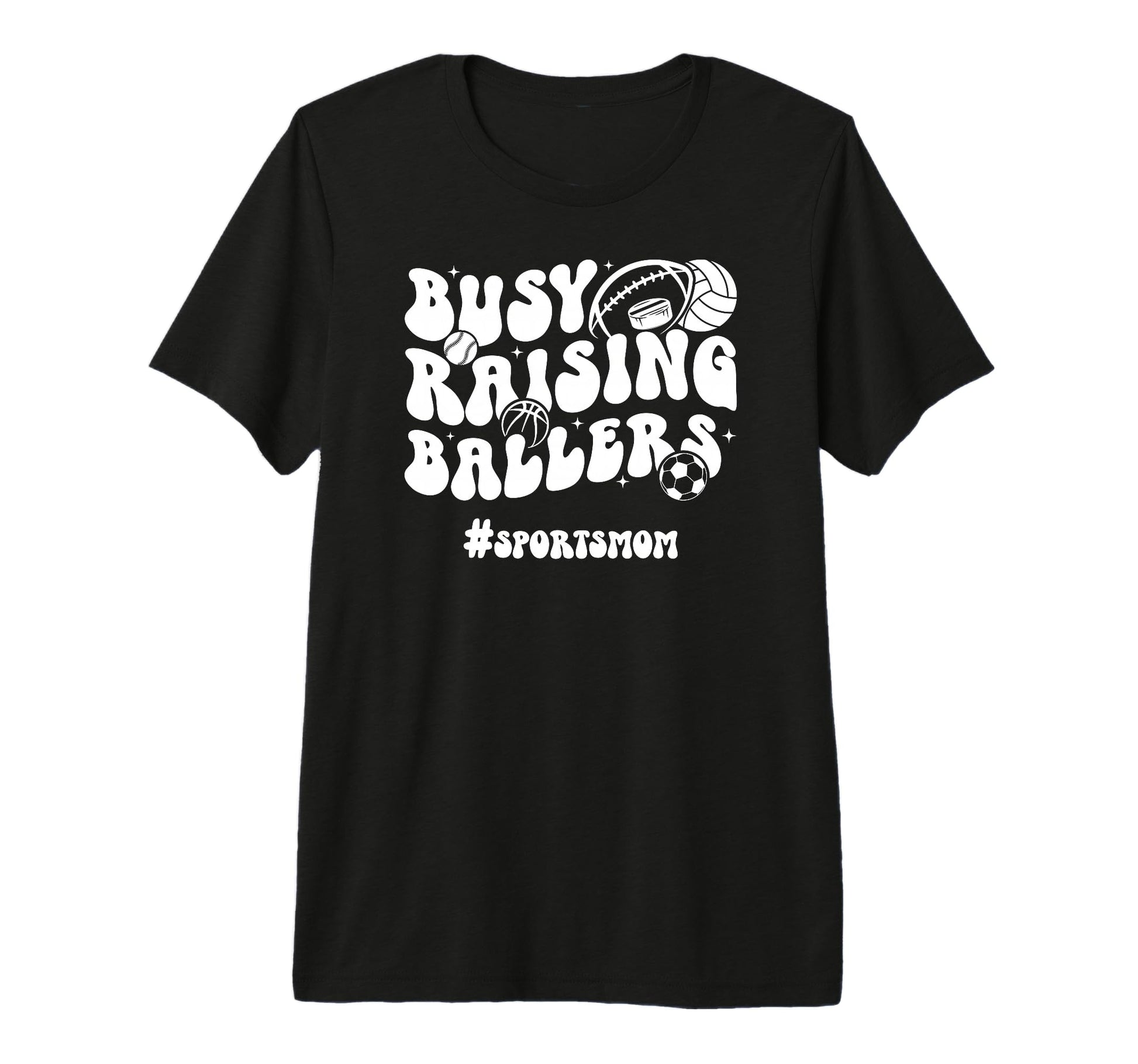 Busy Raising Ballers Sports Mom T-Shirt - Fun Novelty Design for Adults - T-Shirt, Sweatshirt, Hoodie