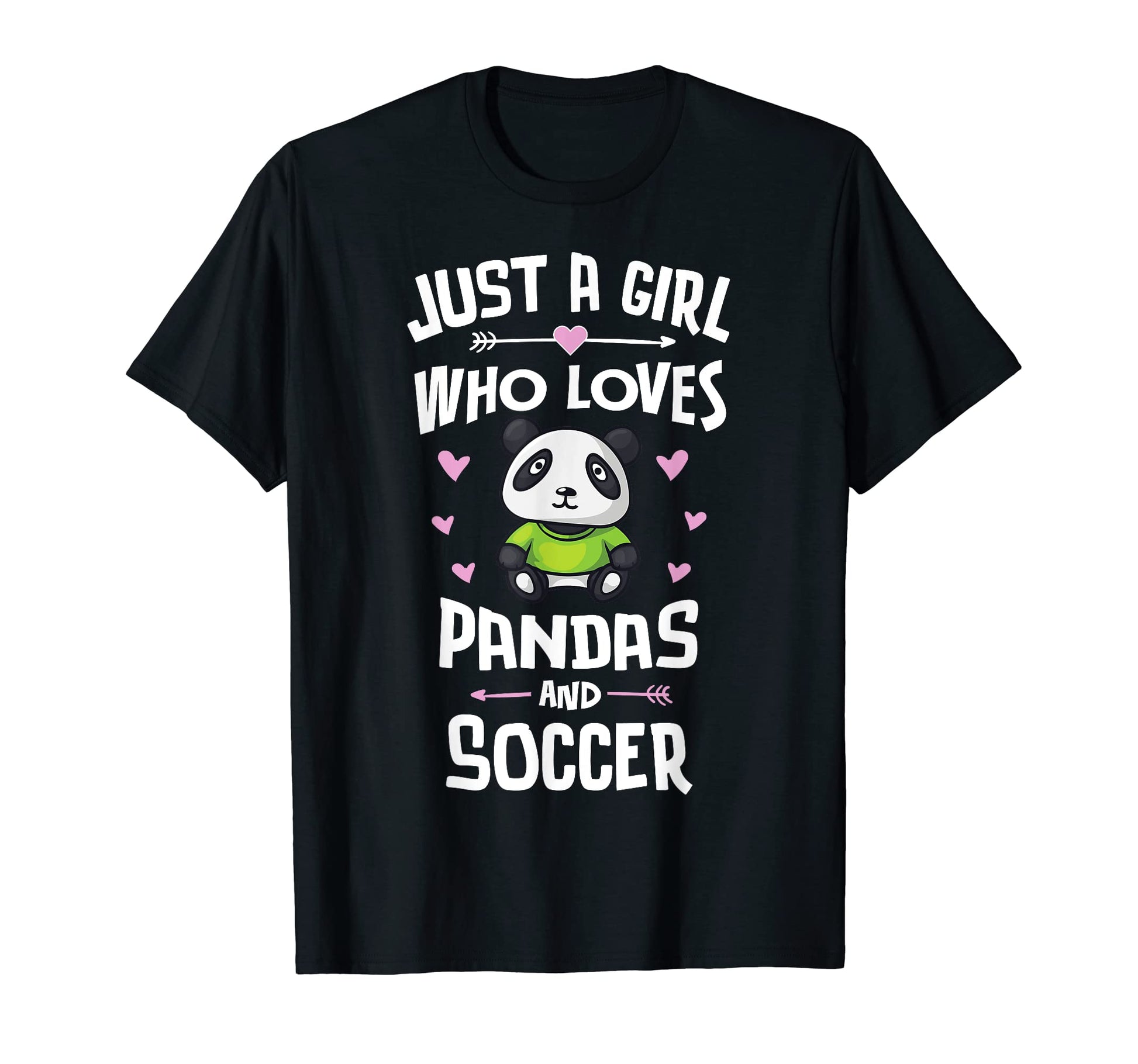 Just Who Loves Pandas And Soccer Gift T-Shirt - Streetwear Style Unisex - T-Shirt, Sweatshirt, Hoodie