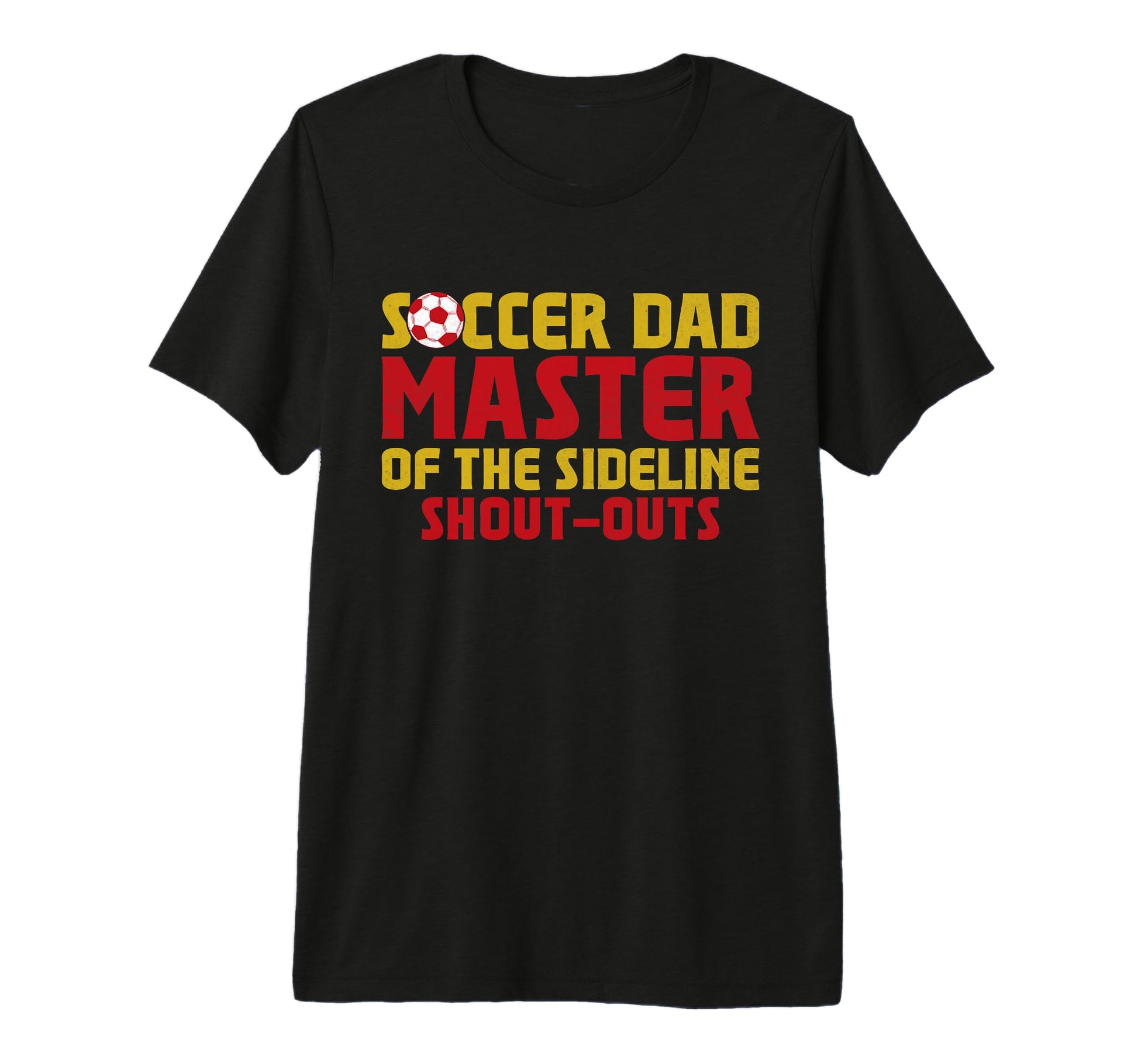 Master Sideline Shout Outs Soccer Dad Tri T-Shirt - Novelty Apparel Unisex - T-Shirt, Sweatshirt, Hoodie