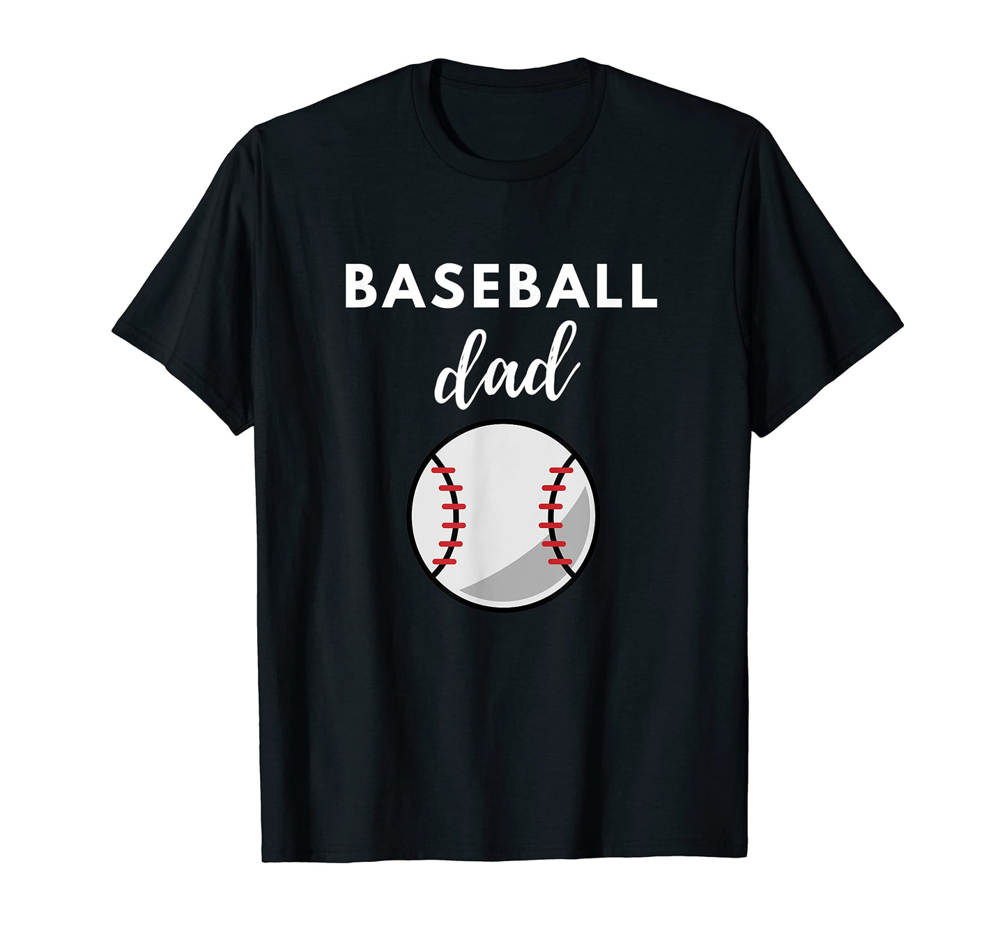 Baseball Dad Fathers Day Sports Lover T-Shirt - Graphic Print Men Women - T-Shirt, Sweatshirt, Hoodie