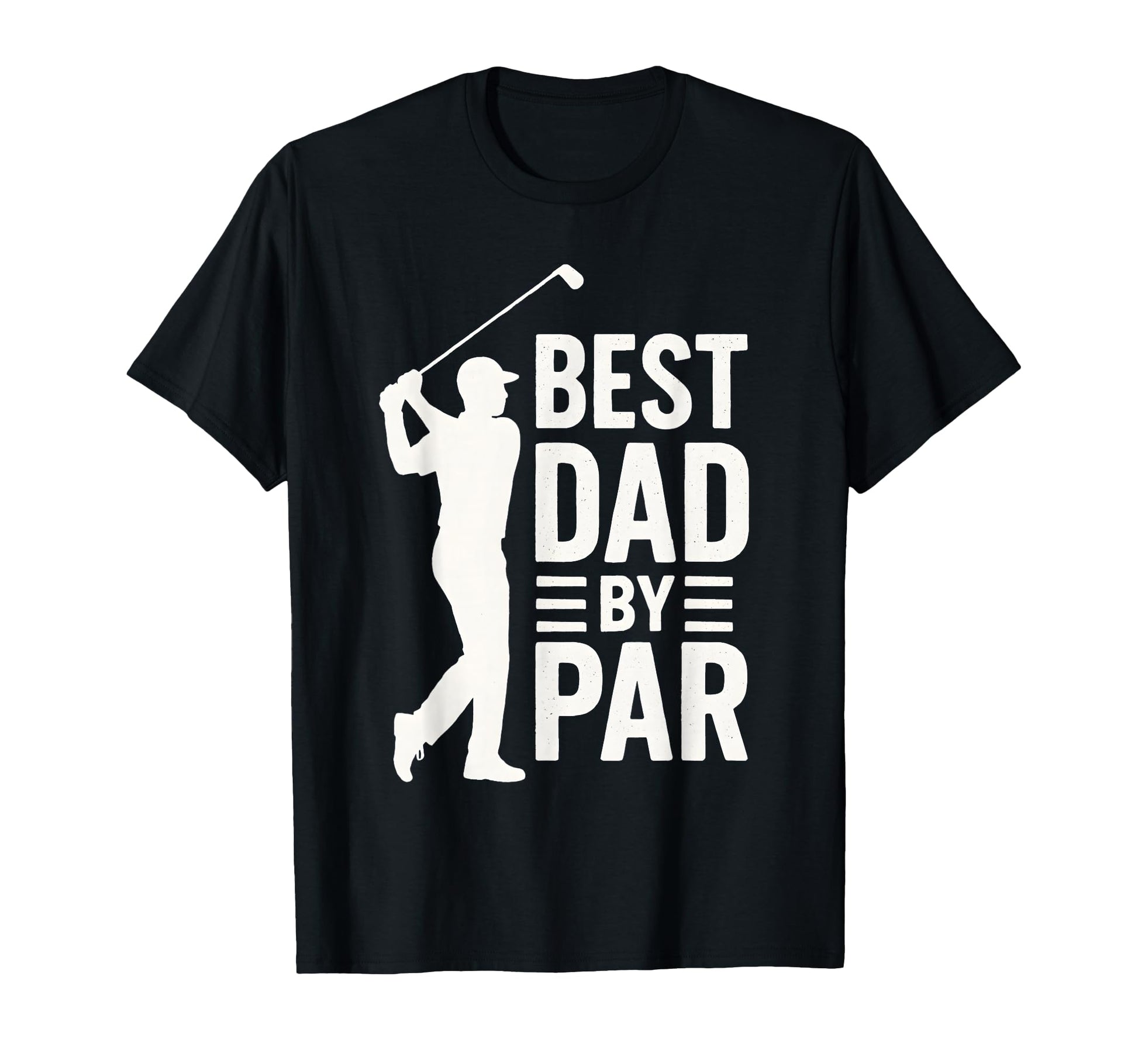 Best Dad Par Golf Fathers Day Funny T-Shirt - Custom Art Print Men Women - T-Shirt, Sweatshirt, Hoodie