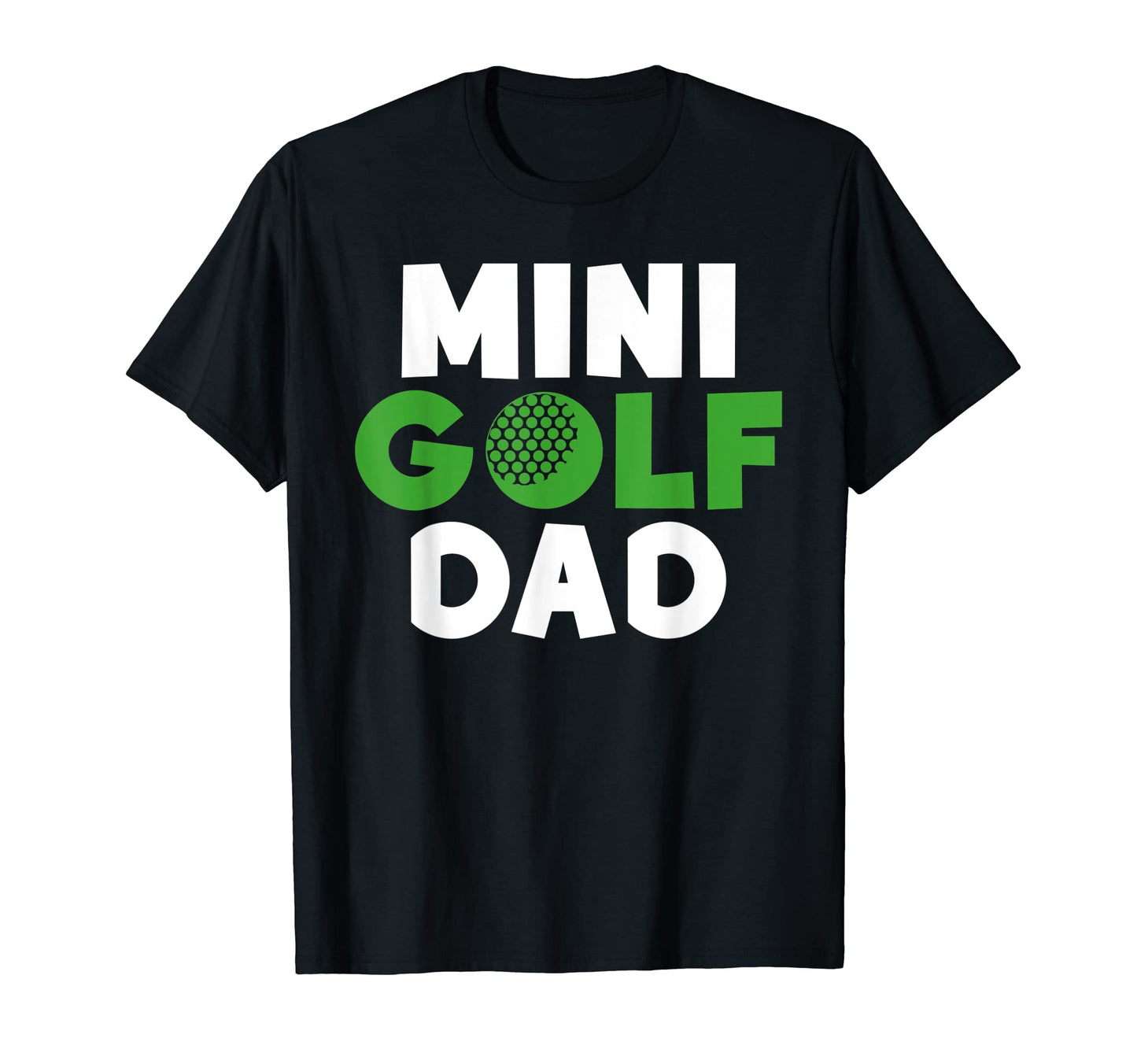 Mini Golf Dad T-Shirt - Graphic Print for Adults - T-Shirt, Sweatshirt, Hoodie