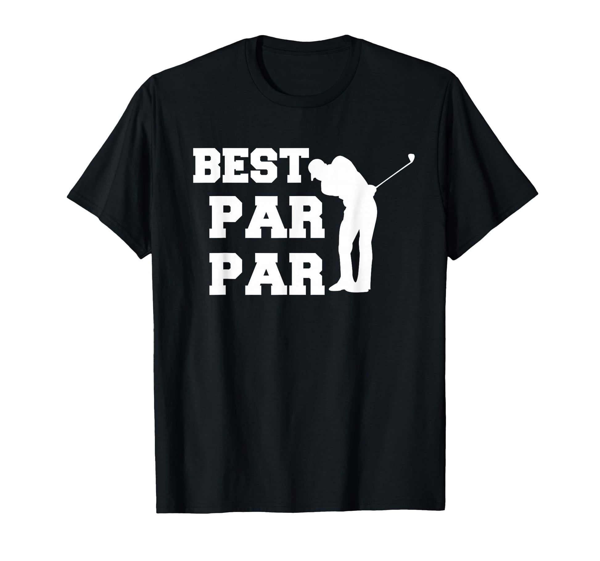 Best Par Par Golfer Dad Golf T-Shirt - Trendy Graphic for Adults - T-Shirt, Sweatshirt, Hoodie
