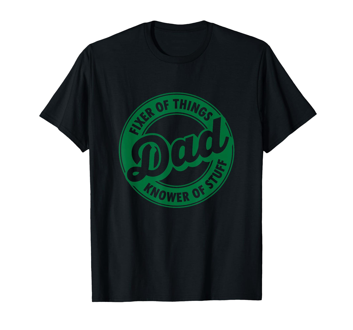 Dad Fixer Things Knower Stuff Funny T-Shirt - Custom Art Print Men Women - T-Shirt, Sweatshirt, Hoodie