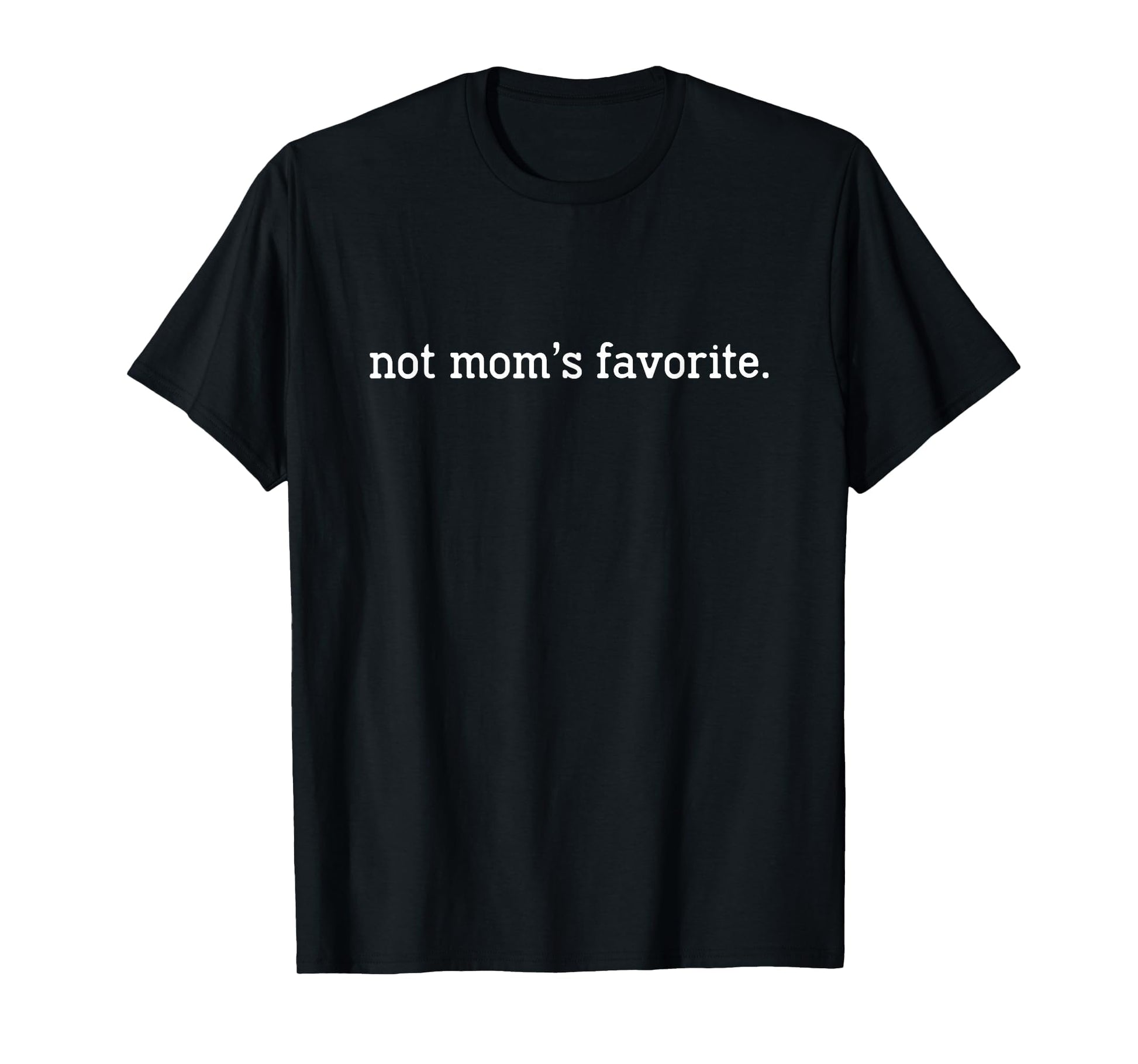 Not Moms Favorite Lover Mother Groovy T-Shirt - Trendy Graphic Men Women - T-Shirt, Sweatshirt, Hoodie