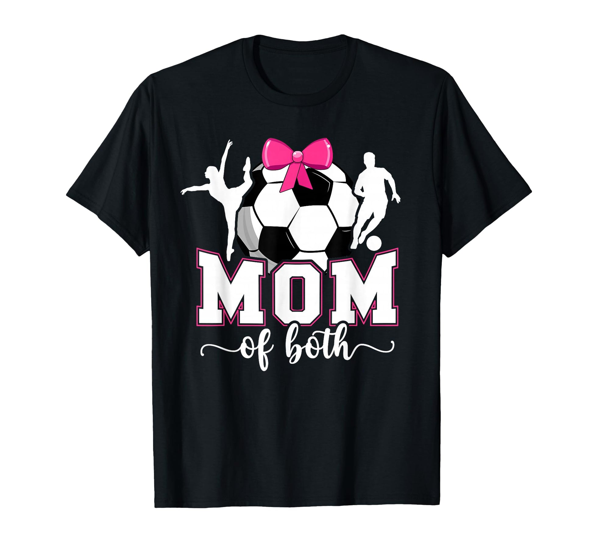 Mom Both Proud Soccer And Dance T-Shirt - Casual Everyday Wear Men Women - T-Shirt, Sweatshirt, Hoodie