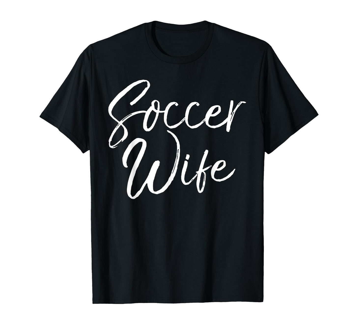 Soccer Wife Coachs Wife Relationship T-Shirt - Fun Novelty Design Unisex - T-Shirt, Sweatshirt, Hoodie