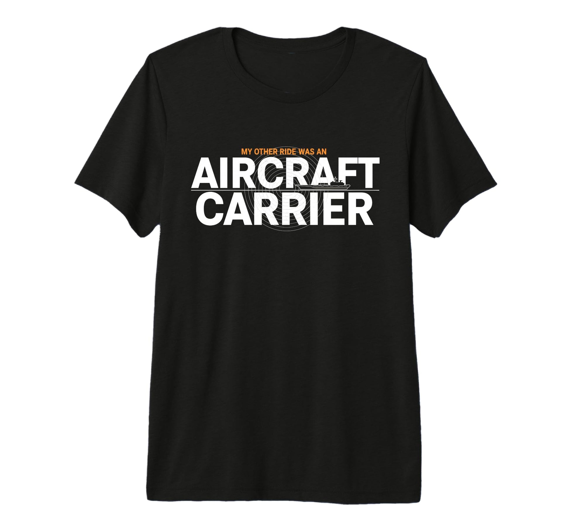 My Other Ride Was Aircraft Carrier T-Shirt - Graphic Print for Adults - T-Shirt, Sweatshirt, Hoodie