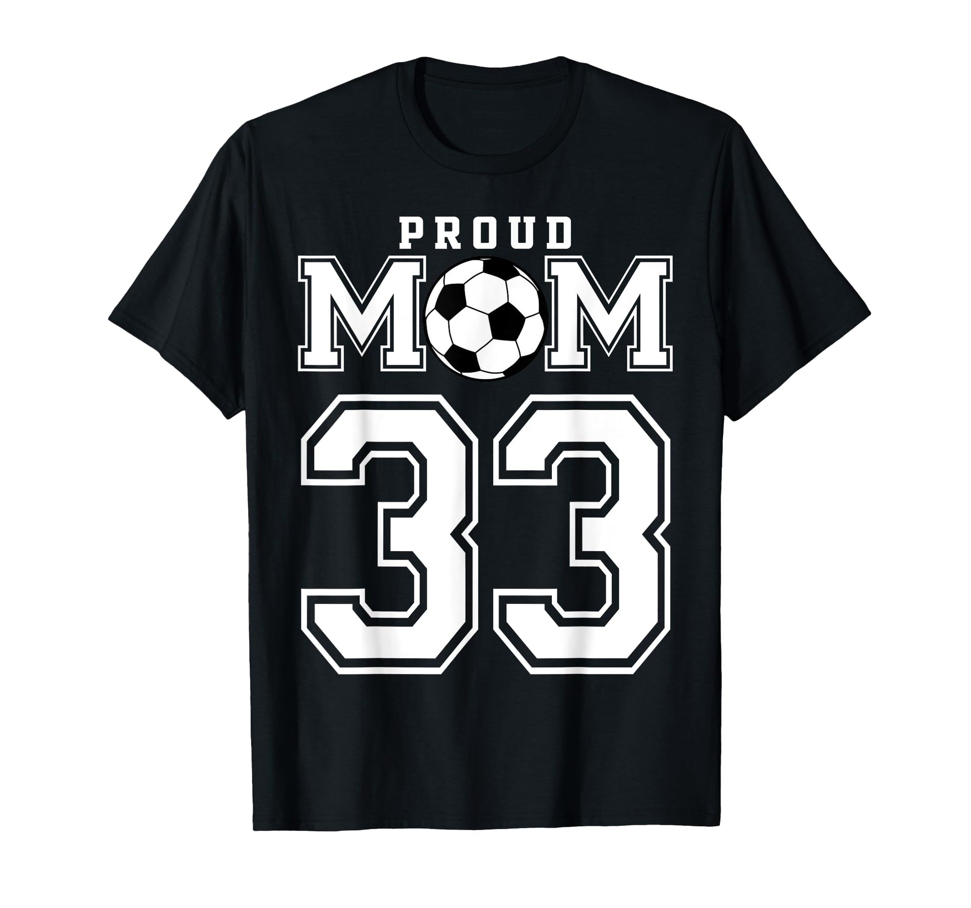 Number 33 Custom Proud Soccer Futbol T-Shirt - Unique Graphic for Adults - T-Shirt, Sweatshirt, Hoodie