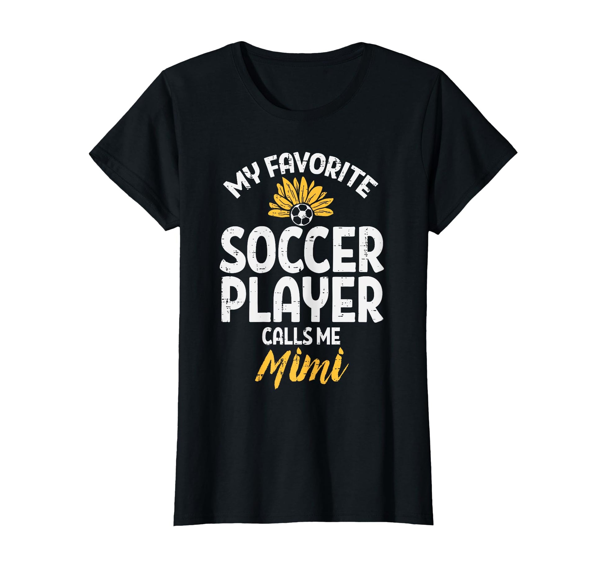 My Favorite Soccer Player Mimi T-Shirt - Fun Novelty Design Men Women - T-Shirt, Sweatshirt, Hoodie