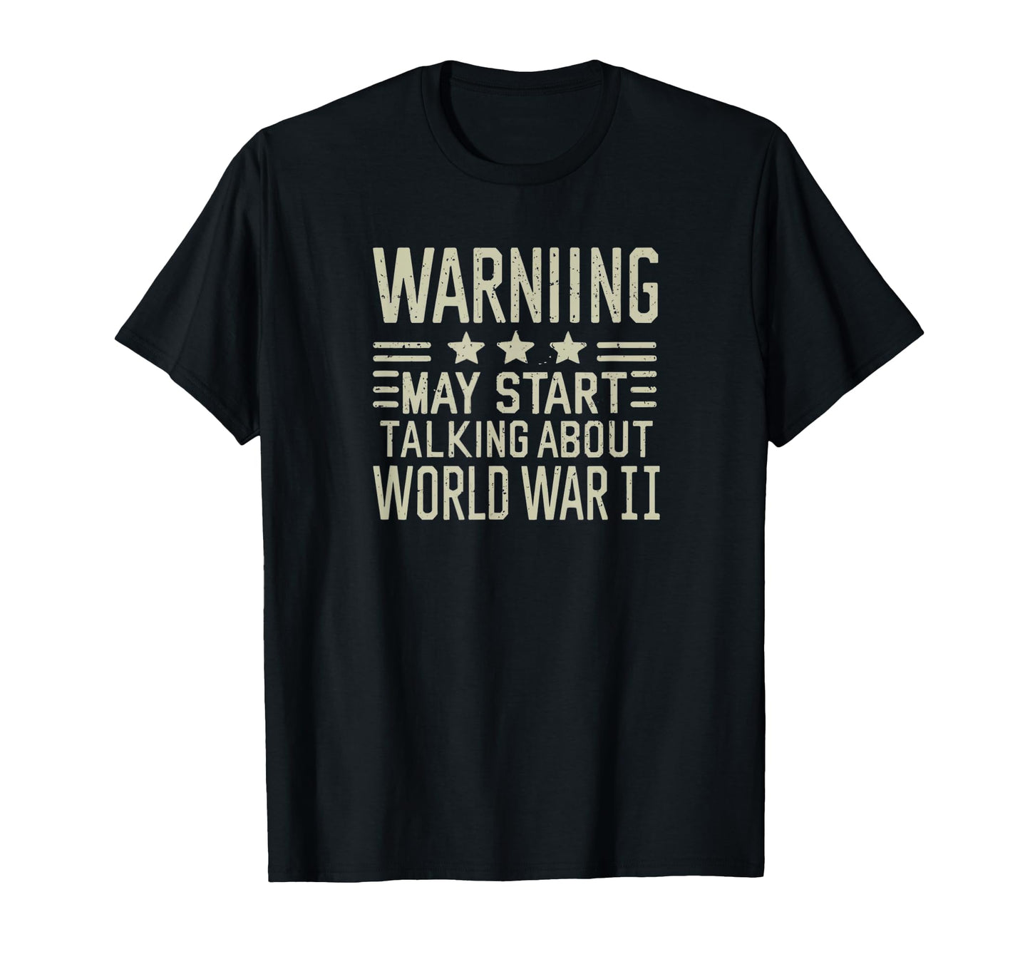 Warning I Will Talk About Wwii Awesome T-Shirt - Fun Novelty Design Unisex - T-Shirt, Sweatshirt, Hoodie