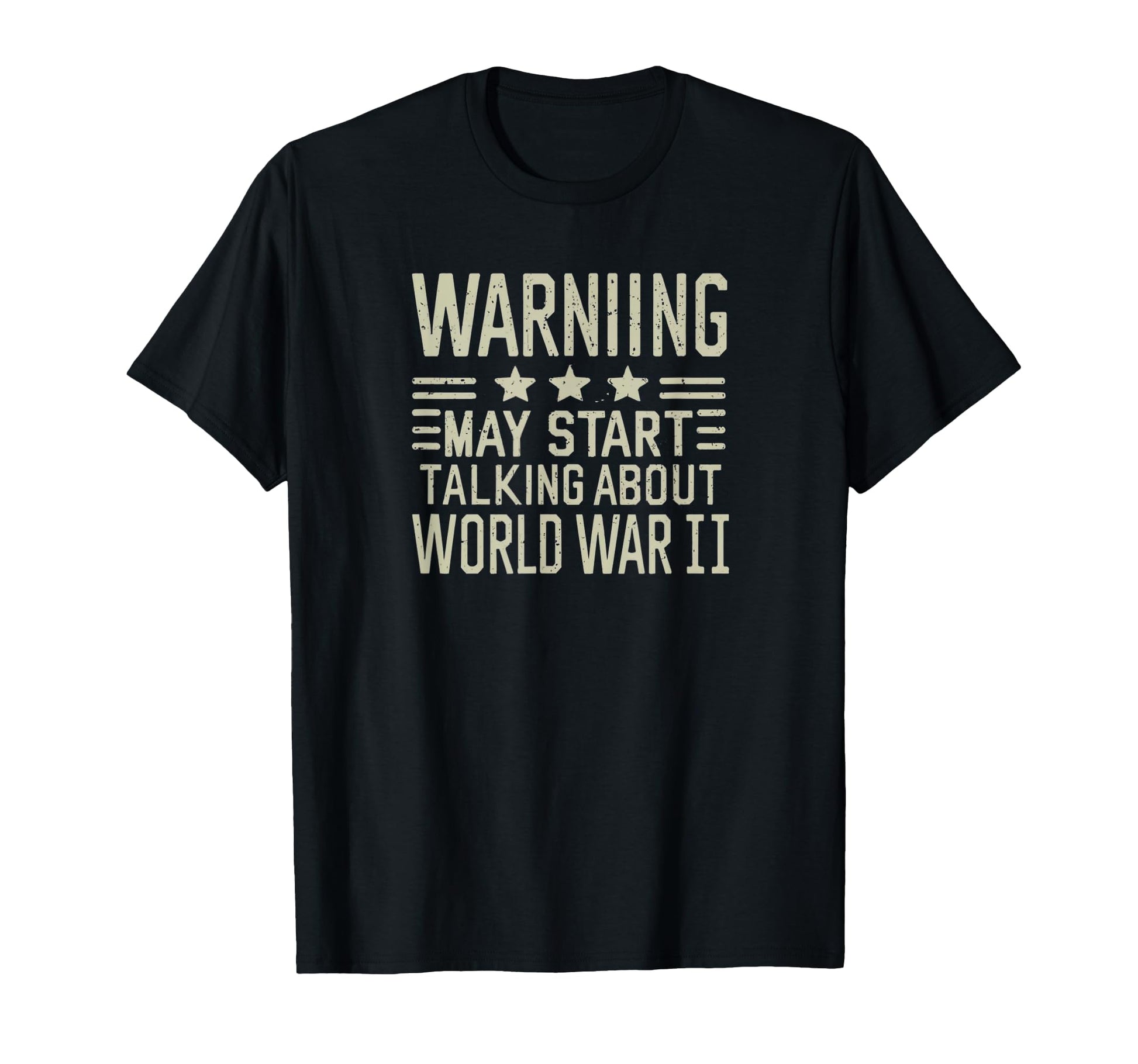 Warning I Will Talk About Wwii Awesome T-Shirt - Fun Novelty Design Unisex - T-Shirt, Sweatshirt, Hoodie