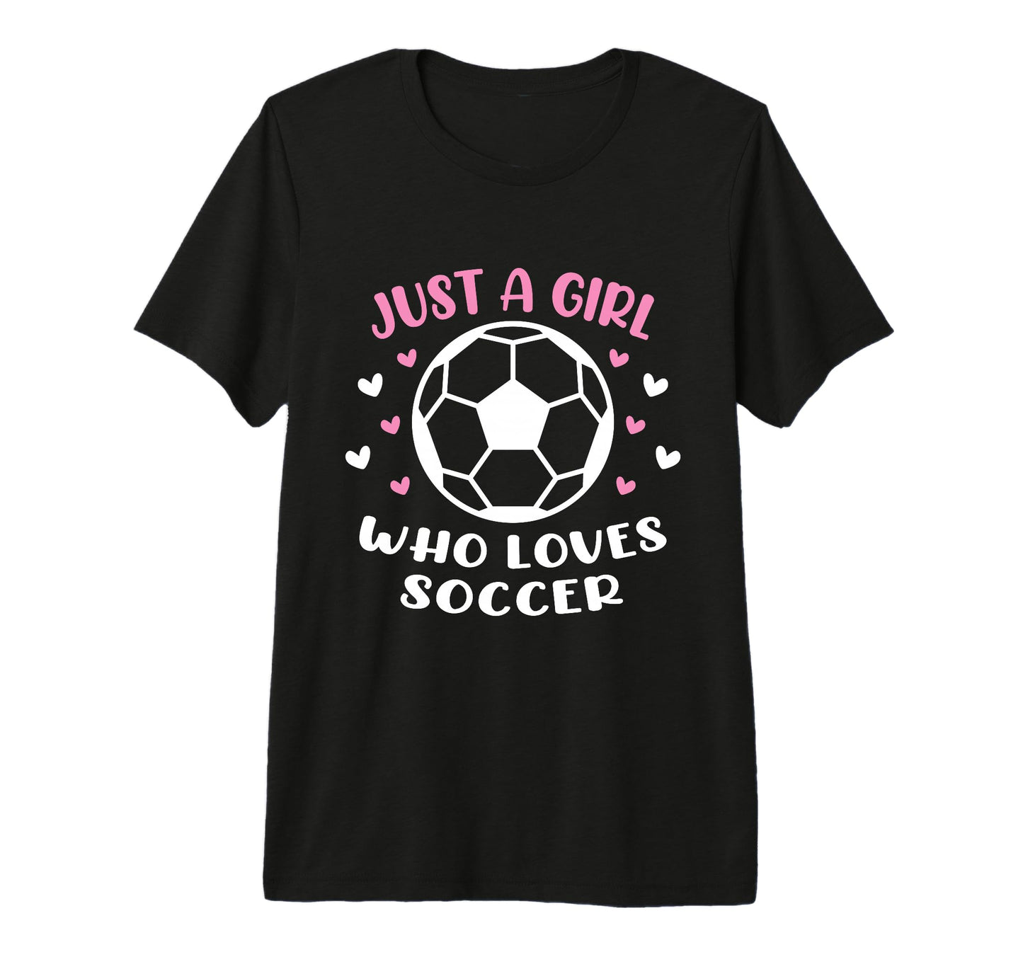 Just Who Loves Soccer Funny Sayings T-Shirt - Graphic Print Men Women - T-Shirt, Sweatshirt, Hoodie