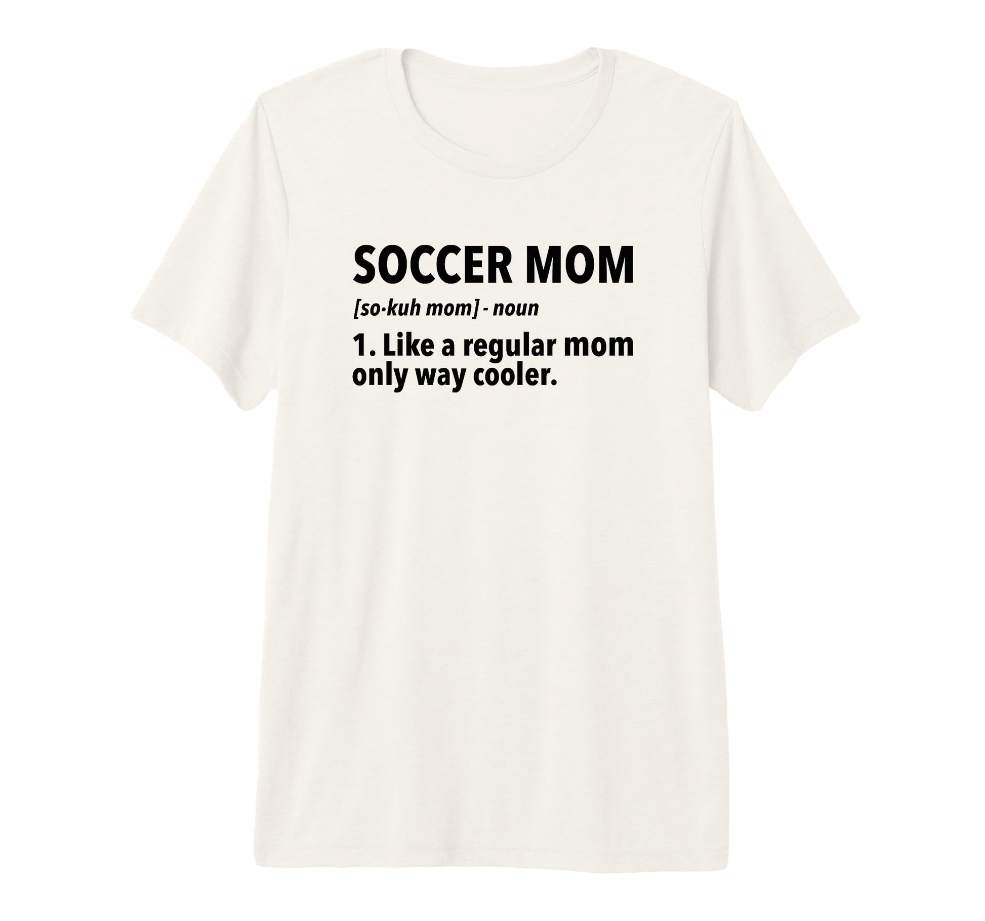 Soccer Mother Soccer Mom Definition Tri T-Shirt - Minimalist Print Unisex - T-Shirt, Sweatshirt, Hoodie