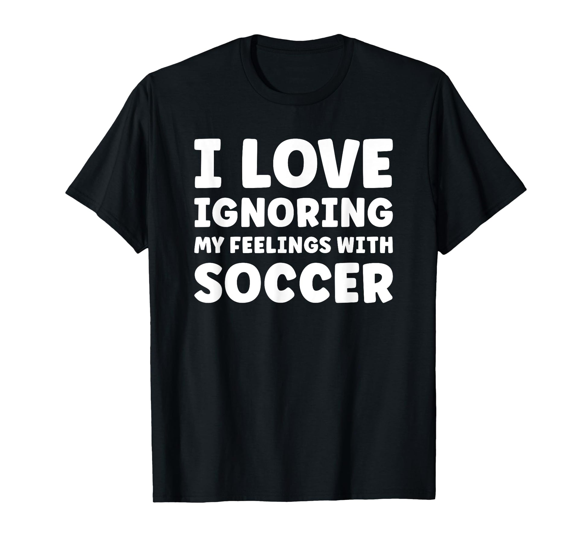 Soccer Or Funny Soccer Player T-Shirt - Casual Everyday Wear for Adults - T-Shirt, Sweatshirt, Hoodie